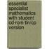 Essential Specialist Mathematics With Student Cd-rom Tin/cp Version