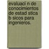 Evaluaci N de Conocimientos de Estad Stica B Sicos Para Ingenieros.