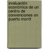 Evaluación económica de un centro de convenciones en Puerto Montt