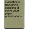 Evaluation in discussion sessions of conference paper presentations door Mercedes Querol Julián