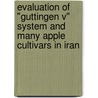 Evaluation of "Guttingen V" system and many Apple cultivars in Iran door Ahmad Dadashpour