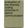 Evaluation of Low diversity Coding Schemes in Optical Communication door Venkata Raghavendra Miriampally