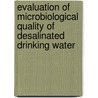 Evaluation of Microbiological Quality of Desalinated Drinking Water door Osama Haneya