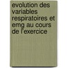 Evolution Des Variables Respiratoires Et Emg Au Cours De L'exercice door François Hug