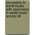 Excursions in World Music with Excursions in World Music Access Kit