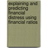 Explaining and Predicting Financial Distress Using Financial Ratios door Gilbert Mbanwie