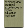 Exploring deaf students experiences in higher education institution door Lucas Magongwa