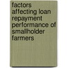 Factors Affecting Loan Repayment Performance of Smallholder Farmers by Rose Nyikal