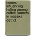 Factors Influencing Hulling Among Coffee Farmers in Masaka District