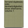 Fernand Duplessis: Oder, Denkwürdigkeiten Eines Ehemanns, Volume 1 door Eug ne Sue