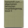 Festschrift Zum...: Allgemeinen Deutschen Neuphilologentag, Issue 5 door Allgemeiner Deutscher Neuphilologen-Verband