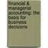 Financial & Managerial Accounting: The Basis For Business Decisions