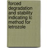 Forced Degradation And Stability Indicating Lc Method For Letrozole door Hariprasad Ranganathan