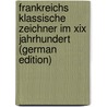 Frankreichs Klassische Zeichner Im Xix Jahrhundert (german Edition) by Voll Karl