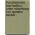 Französisches Real-lexikon: Unter Mitwirkung von Aymeric. Becker .
