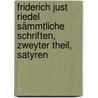 Friderich Just Riedel Sämmtliche Schriften, zweyter Theil, Satyren door Friedrich Just Riedel