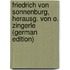 Friedrich Von Sonnenburg, Herausg. Von O. Zingerle (German Edition)