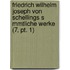 Friedrich Wilhelm Joseph Von Schellings S Mmtliche Werke (7, Pt. 1)