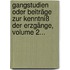 Gangstudien Oder Beiträge Zur Kenntniß Der Erzgänge, Volume 2...