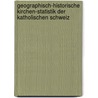 Geographisch-historische kirchen-Statistik der katholischen Schweiz by Unknown