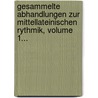 Gesammelte Abhandlungen Zur Mittellateinischen Rythmik, Volume 1... by Wilhelm Meyer