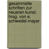 Gesammelte Schriften zur neueren Kunst. Hrsg. von E. Schwedel-Mayer door Tschudi