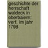 Geschichte Der Herrschaft Waldeck In Oberbaiern: Verf. Im Jahr 1798