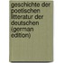 Geschichte Der Poetischen Litteratur Der Deutschen (German Edition)