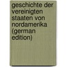 Geschichte der Vereinigten Staaten von Nordamerika (German Edition) door Otto Hopp Ernst