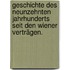 Geschichte des neunzehnten Jahrhunderts seit den Wiener Verträgen.