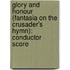Glory and Honour (Fantasia on the Crusader's Hymn): Conductor Score