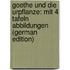 Goethe Und Die Urpflanze: Mit 4 Tafeln Abbildungen (German Edition)