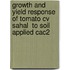 Growth and Yield Response of Tomato Cv  Sahal  to Soil Applied CaC2