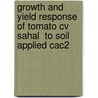 Growth and Yield Response of Tomato Cv  Sahal  to Soil Applied CaC2 by Wazir Ahmed