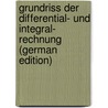 Grundriss Der Differential- Und Integral- Rechnung (German Edition) door Stegemann M