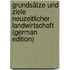 Grundsätze Und Ziele Neuzeitlicher Landwirtschaft (German Edition)