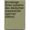 Grundzuge Eines Systems Des Deutschen Staatsrechts (German Edition) door F.V. Gerber C