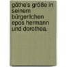 Göthe's Größe in seinem bürgerlichen Epos Hermann und Dorothea. by Robert Heinrich Hiecke
