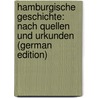 Hamburgische Geschichte: Nach Quellen Und Urkunden (German Edition) door Nehlsen Rudolf