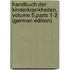 Handbuch Der Kinderkrankheiten, Volume 5,parts 1-2 (German Edition)