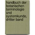 Handbuch der botanischen Terminologie und Systemkunde, Dritter Band