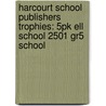 Harcourt School Publishers Trophies: 5Pk Ell School 2501 Gr5 School door Hsp