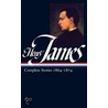 Henry James: Complete Stories 1864-1874: Complete Stories 1864-1874 by James Henry James