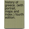 History of Greece. (With portrait, maps and index.) Fourth edition. door George Grote