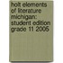 Holt Elements Of Literature Michigan: Student Edition Grade 11 2005