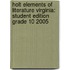 Holt Elements Of Literature Virginia: Student Edition Grade 10 2005