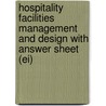 Hospitality Facilities Management and Design with Answer Sheet (Ei) door David M. Stipanuk