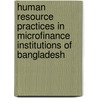 Human Resource Practices in Microfinance Institutions of Bangladesh door Mohammad Jasim Uddin