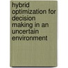 Hybrid Optimization for Decision Making in an uncertain Environment door Pandian Vasant