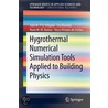 Hygrothermal Numerical Simulation Tools Applied to Building Physics door Vasco Peixoto de Freitas